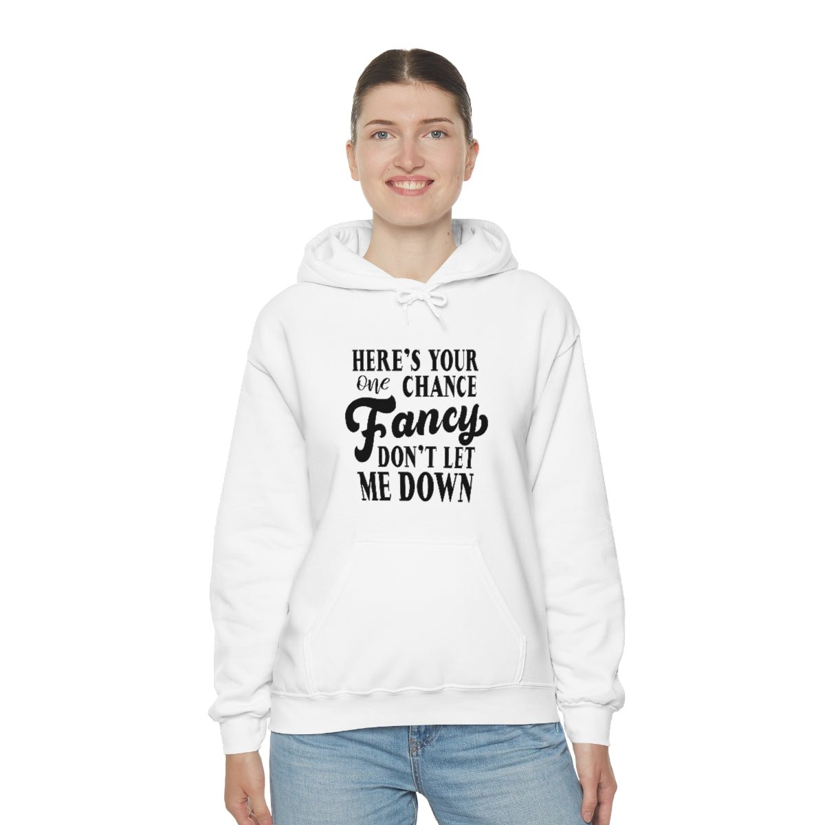 Here's Your One Chance Fancy, Don't Let Me Down Hoodie - We Love Your Gift