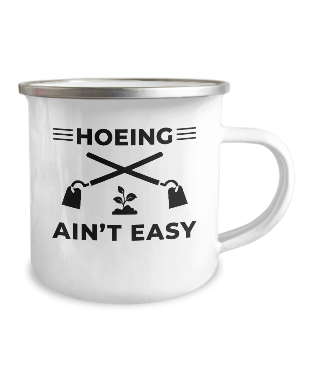 Hoeing Ain't Easy Coffee Mug - We Love Your Gift