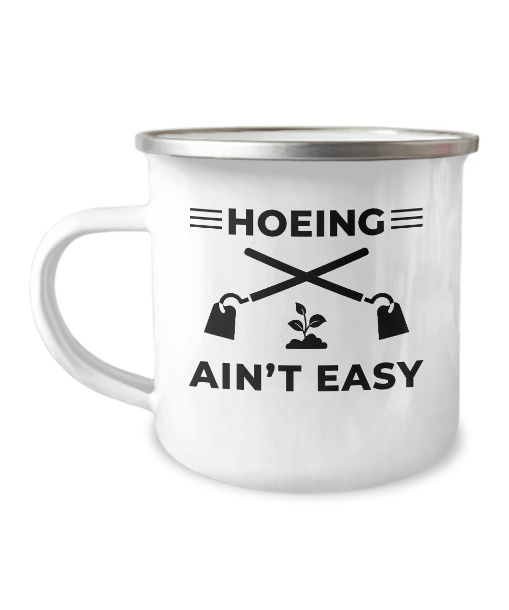 Hoeing Ain't Easy Coffee Mug - We Love Your Gift