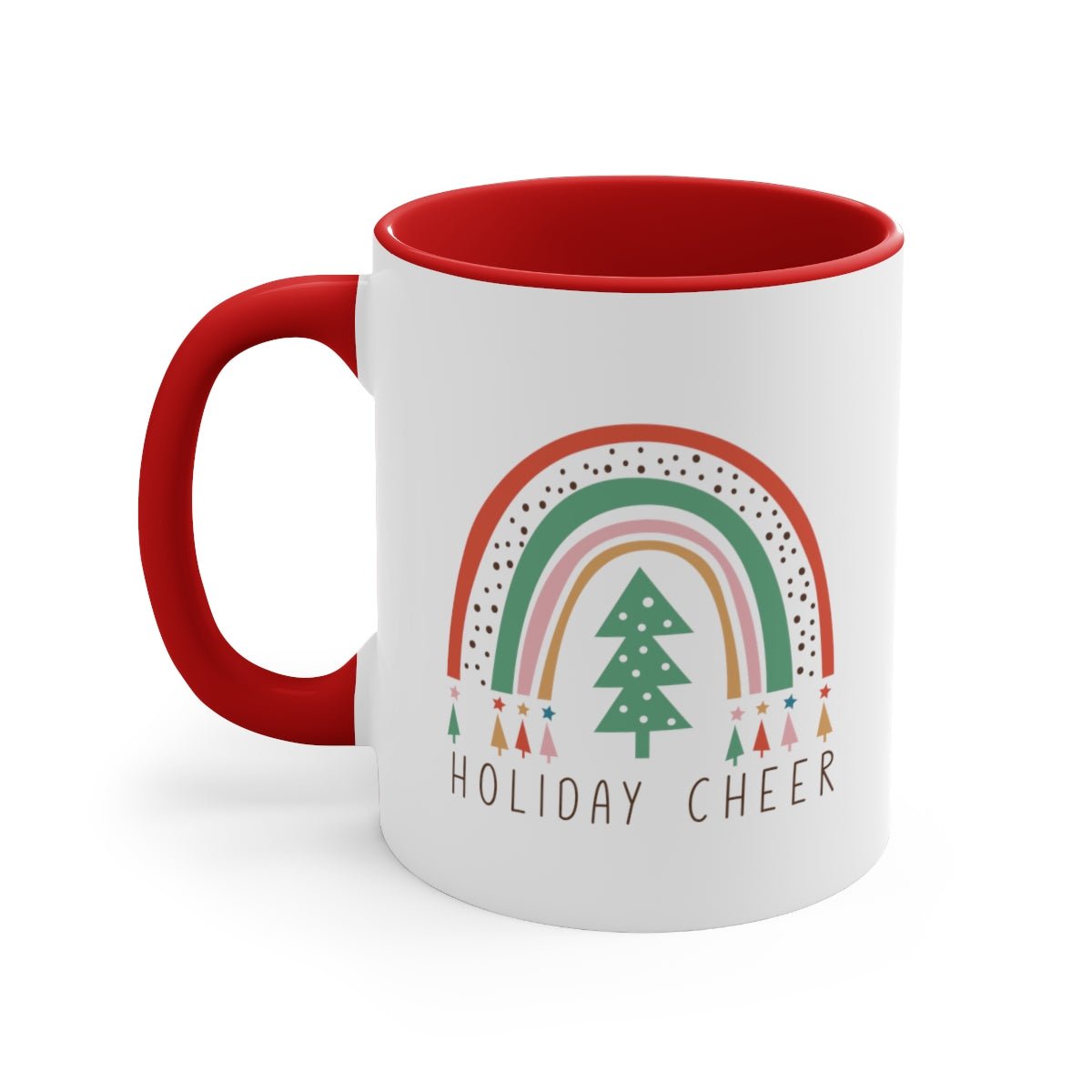 Holiday Cheer - Color Handled Funny Mug - We Love Your Gift