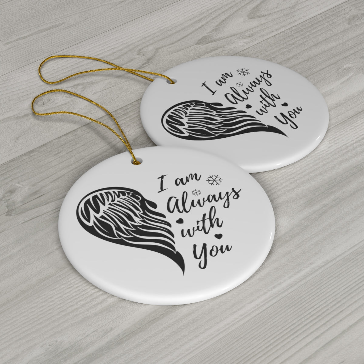 I am Always With You Memorial Ornament - We Love Your Gift