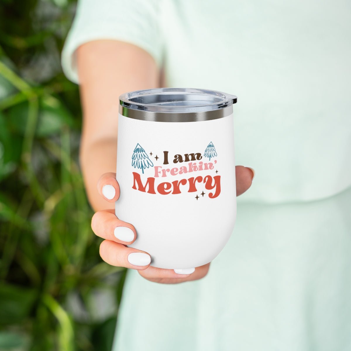 I Am Freakin Merry - Holiday 12oz Insulated Wine Tumbler - We Love Your Gift