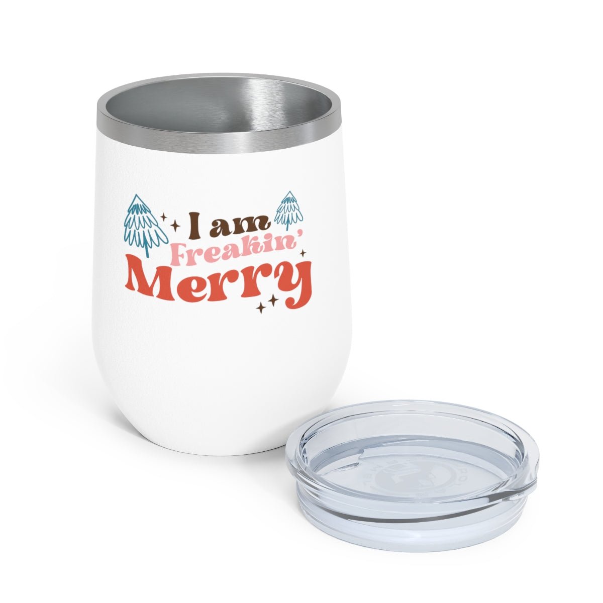 I Am Freakin Merry - Holiday 12oz Insulated Wine Tumbler - We Love Your Gift