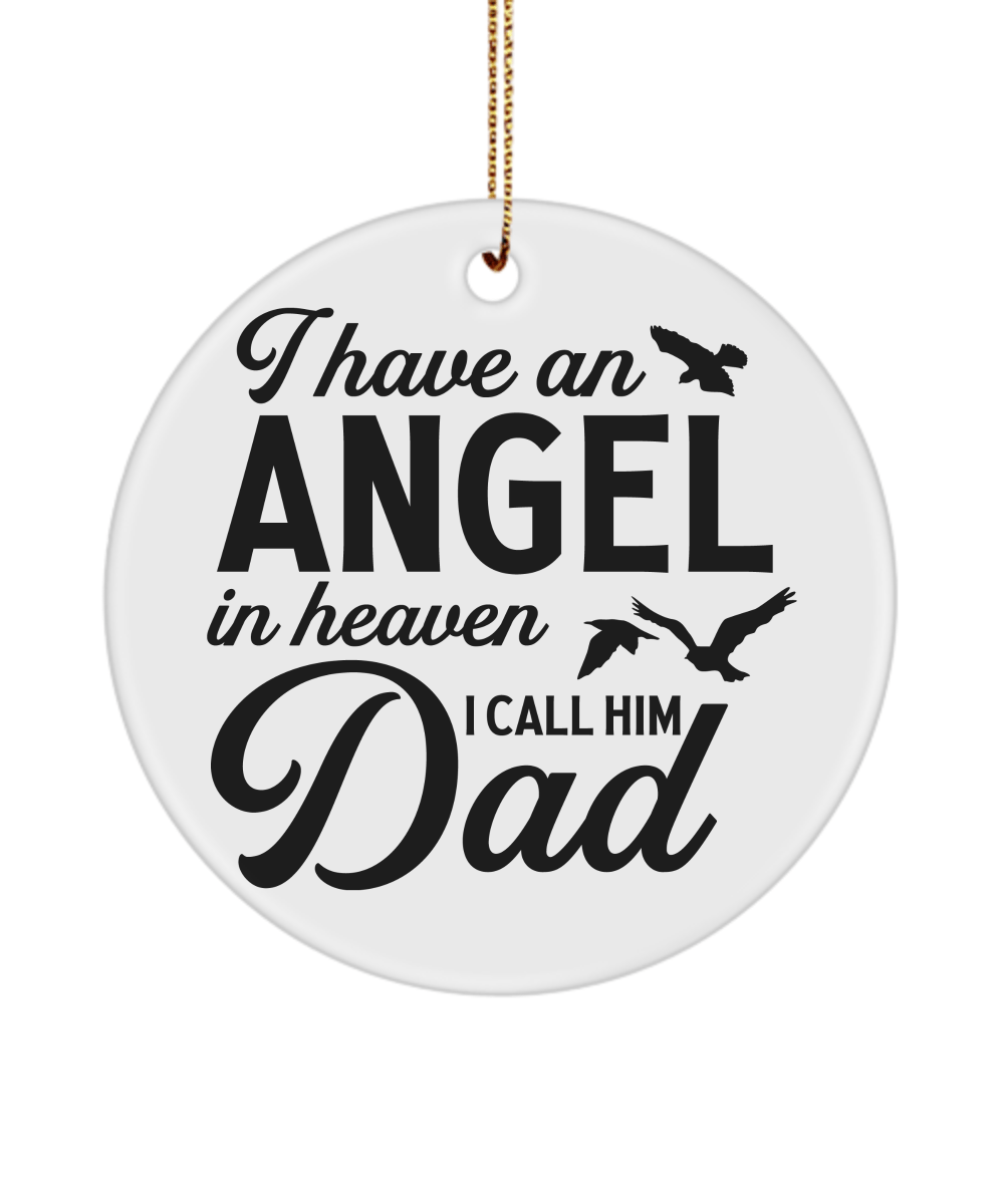 I Have An Angel In Heaven I Call Him Dad Christmas Memorial Ornament - We Love Your Gift