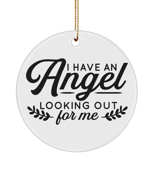 I Have An Angel Looking Out For Me Christmas Memorial Ornament - We Love Your Gift