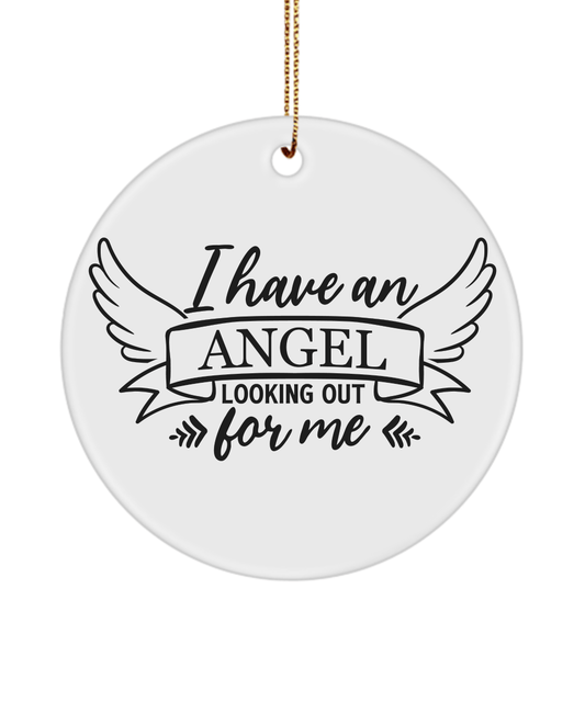 I Have An Angel Looking Out For Me Christmas Memorial Ornament v2 - We Love Your Gift