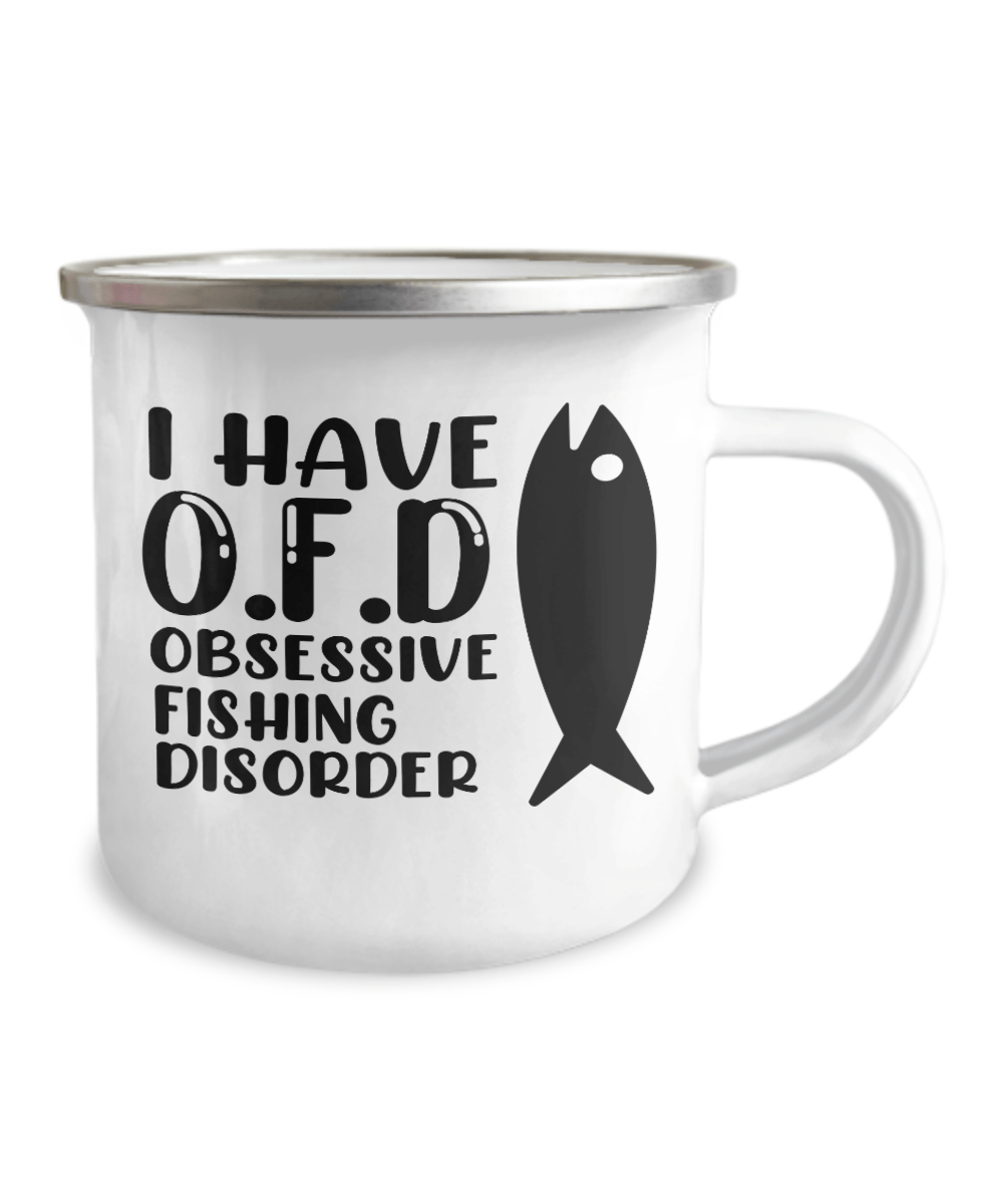 I Have Obsessive Fishing Disorder Camper Mug - We Love Your Gift