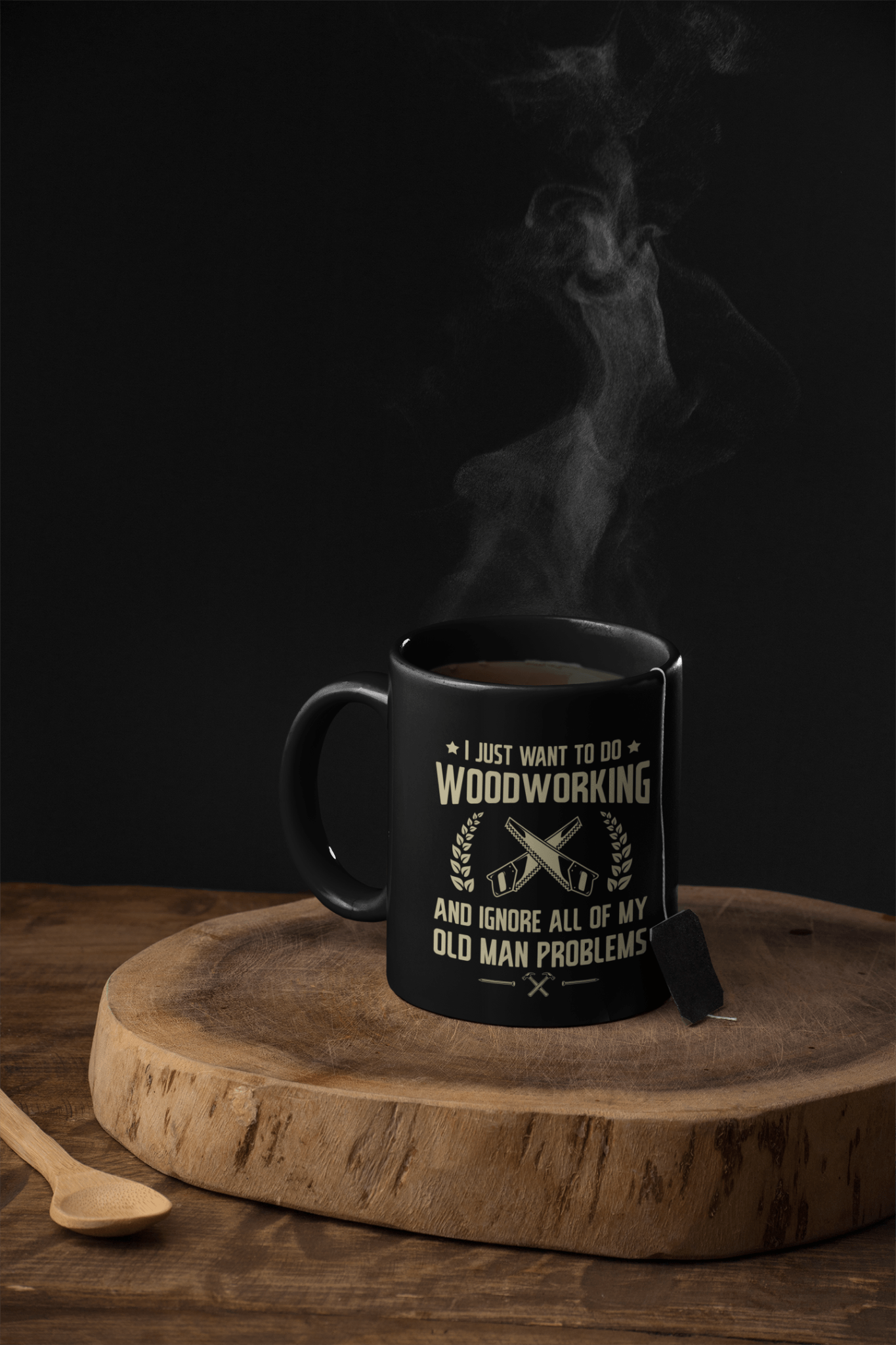 I Just Want to Do Woodworking and Ignore All of My Old Man Problems Mug - We Love Your Gift