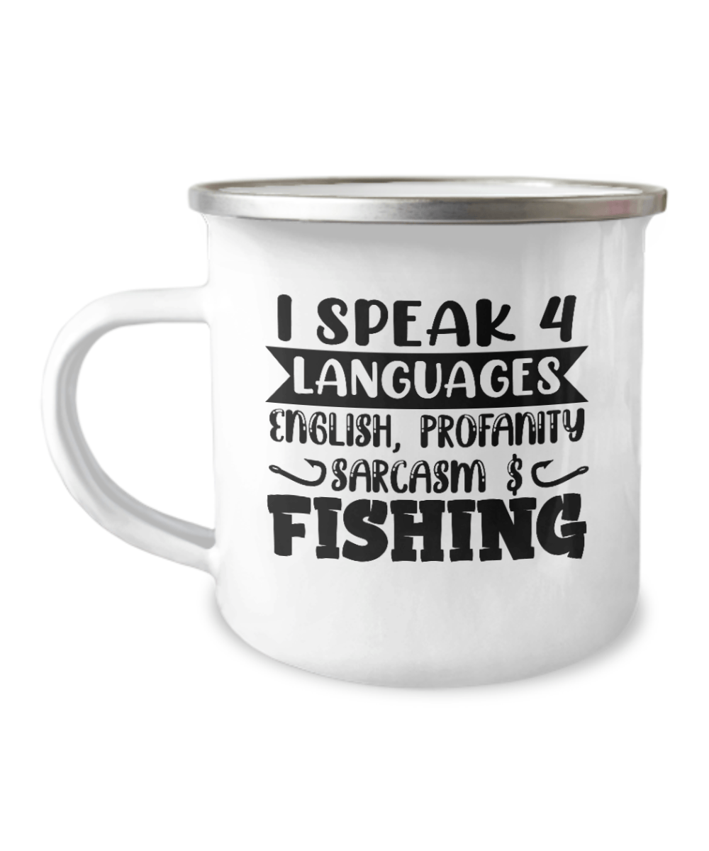 I Speak 4 Languages English, Profanity, Sarcasm and Fishing Camper Mug - We Love Your Gift