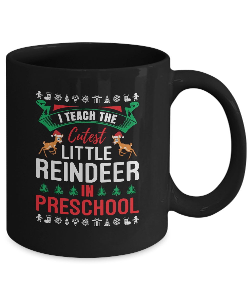 I Teach Cutest Little Reindeer in Preschool - We Love Your Gift