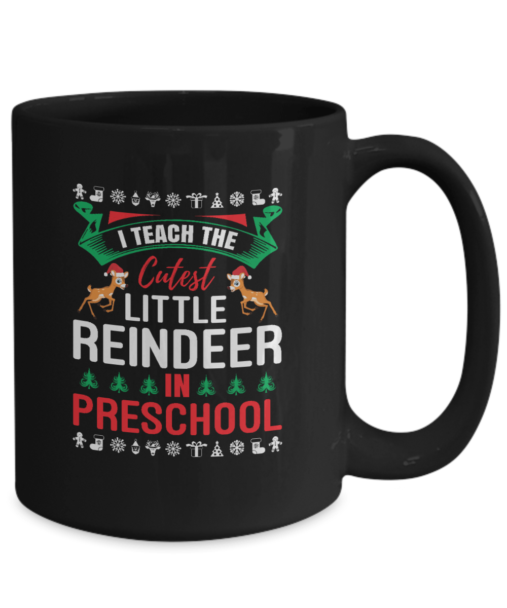 I Teach Cutest Little Reindeer in Preschool - We Love Your Gift