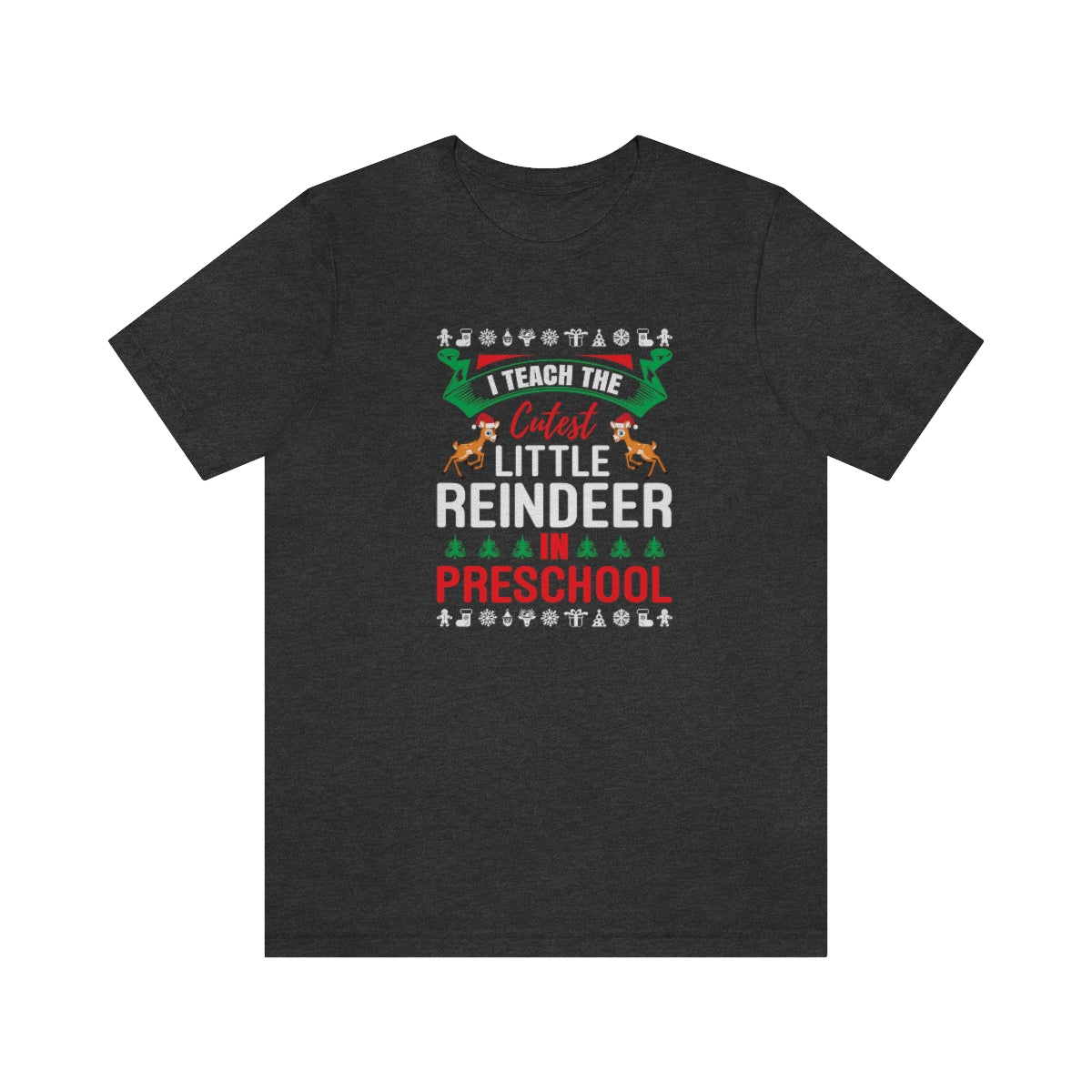 I Teach the Cutest Little Reindeer in Preschool Shirt for Fall - We Love Your Gift