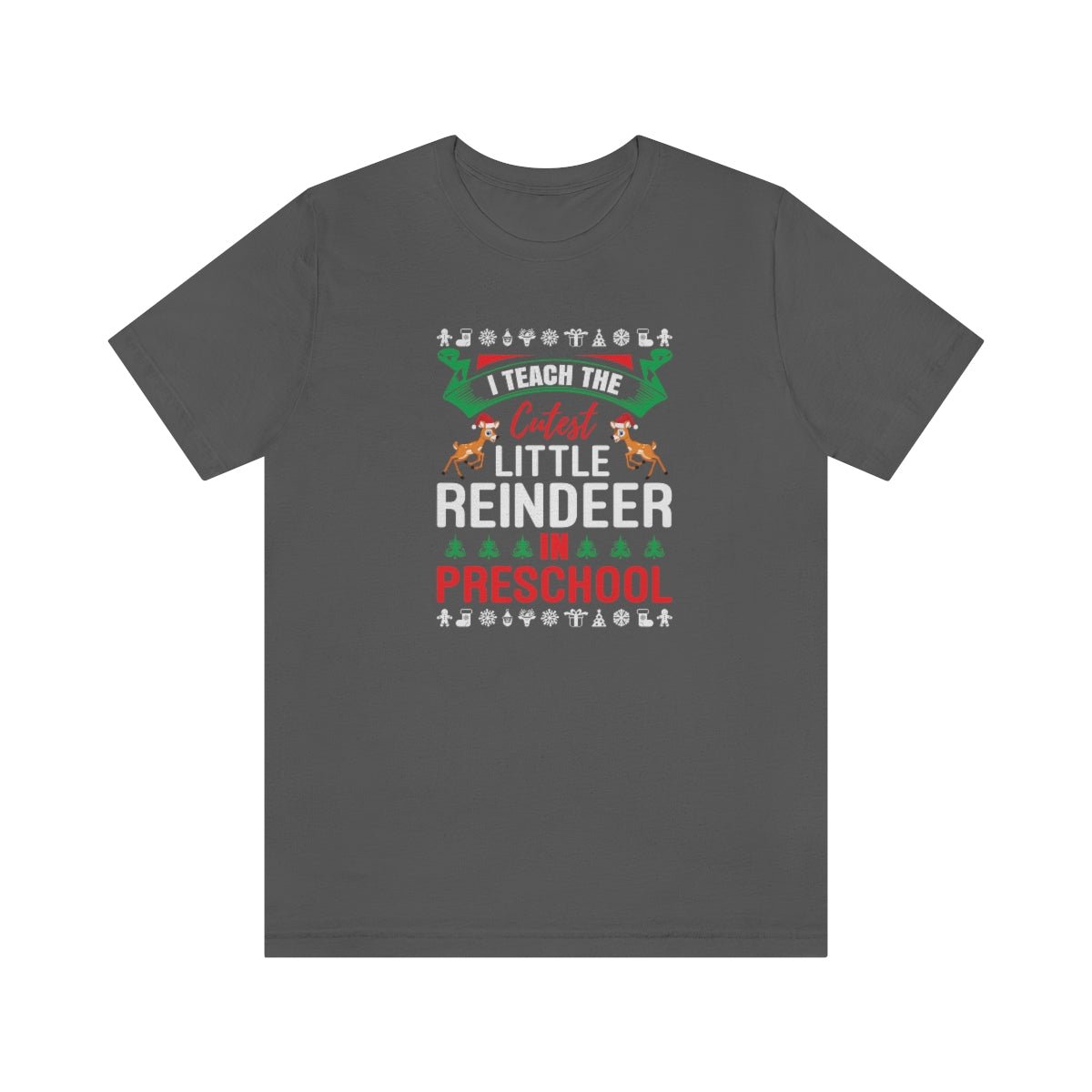 I Teach the Cutest Little Reindeer in Preschool Shirt for Fall - We Love Your Gift