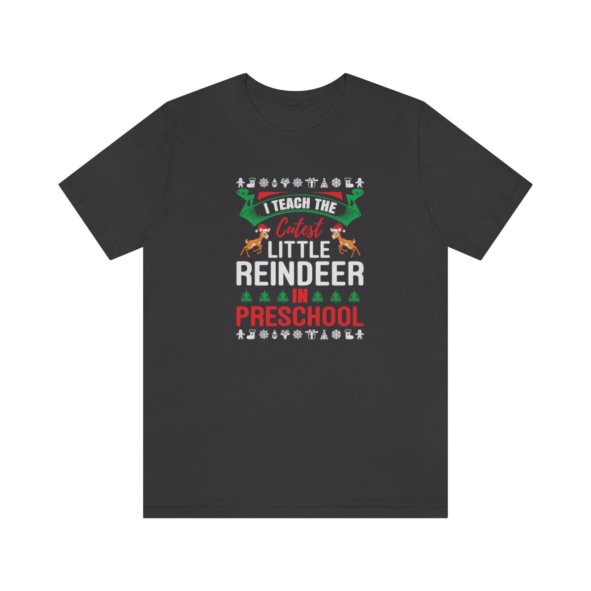 I Teach the Cutest Little Reindeer in Preschool Shirt for Fall - We Love Your Gift