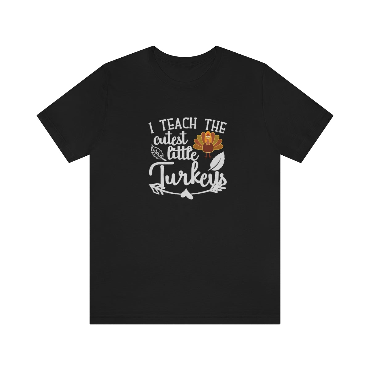 I Teach the Cutest Little Turkeys Shirt Print for Fall - We Love Your Gift