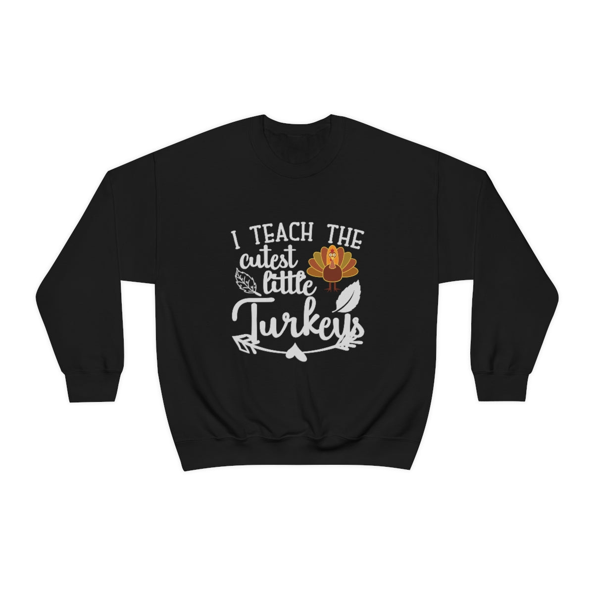 I Teach the Cutest Little Turkeys Sweatshirt Print for Fall - We Love Your Gift