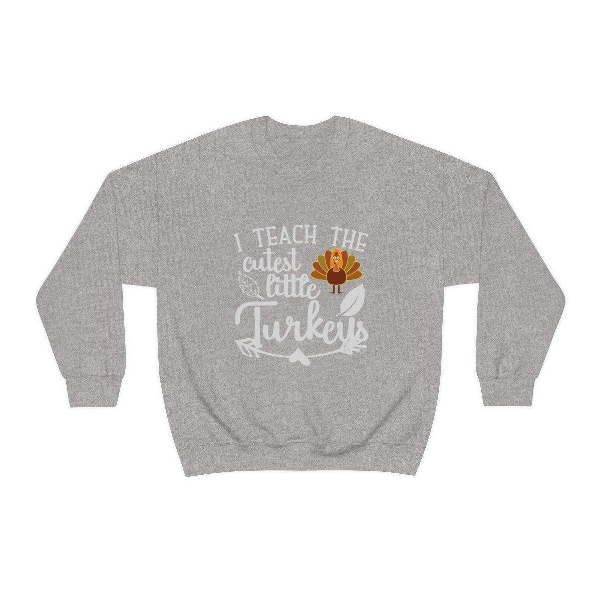 I Teach the Cutest Little Turkeys Sweatshirt Print for Fall - We Love Your Gift