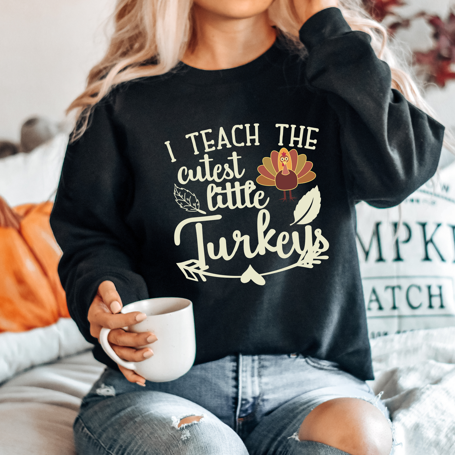 I Teach the Cutest Little Turkeys Sweatshirt Print for Fall