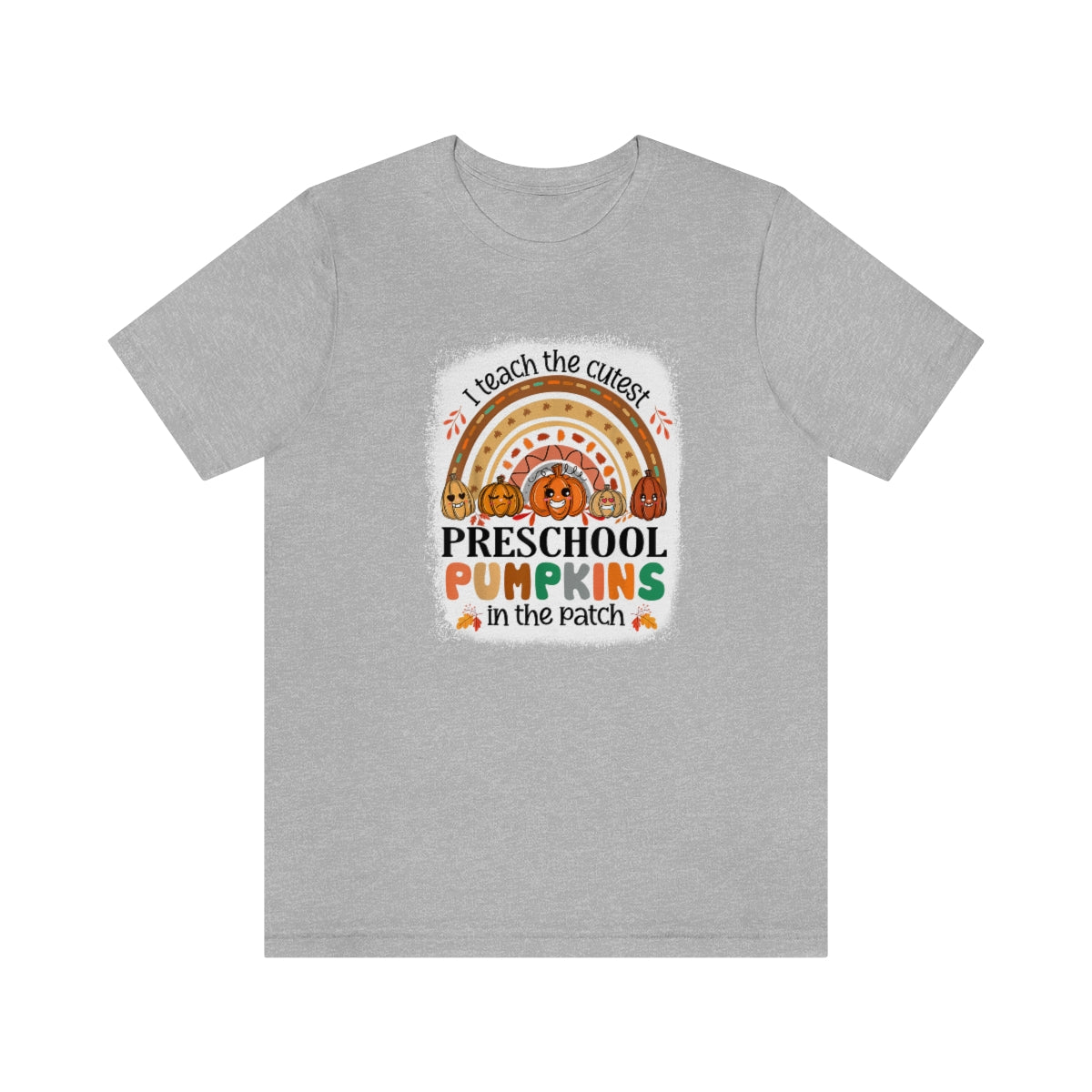 I Teach the Cutest Preschool Pumpkin in the Patch Shirt Print for Fall - We Love Your Gift