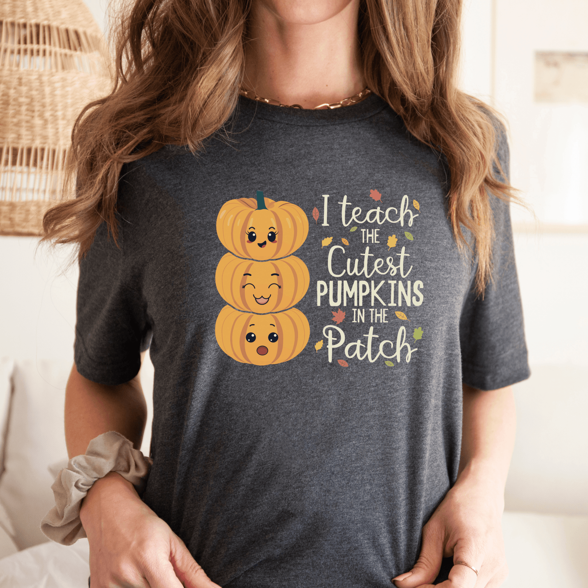 I Teach the Cutest Pumpkin in the Patch Shirt Print for Fall - We Love Your Gift