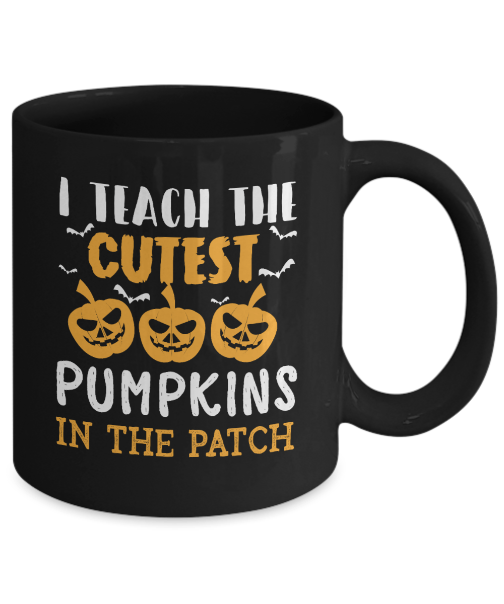 I Teach the Cutest Pumpkins in the Patch Black Mug - We Love Your Gift