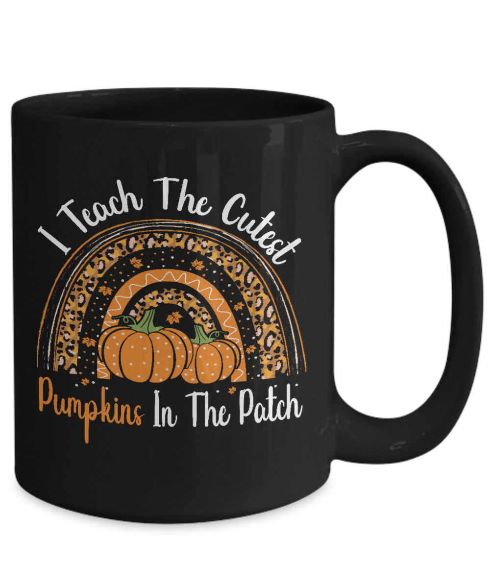 I Teach the Cutest Pumpkins in the Patch Black Mug - We Love Your Gift