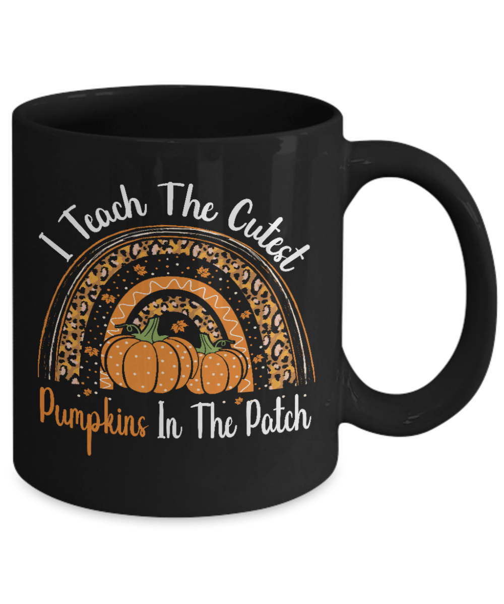 I Teach the Cutest Pumpkins in the Patch Black Mug - We Love Your Gift