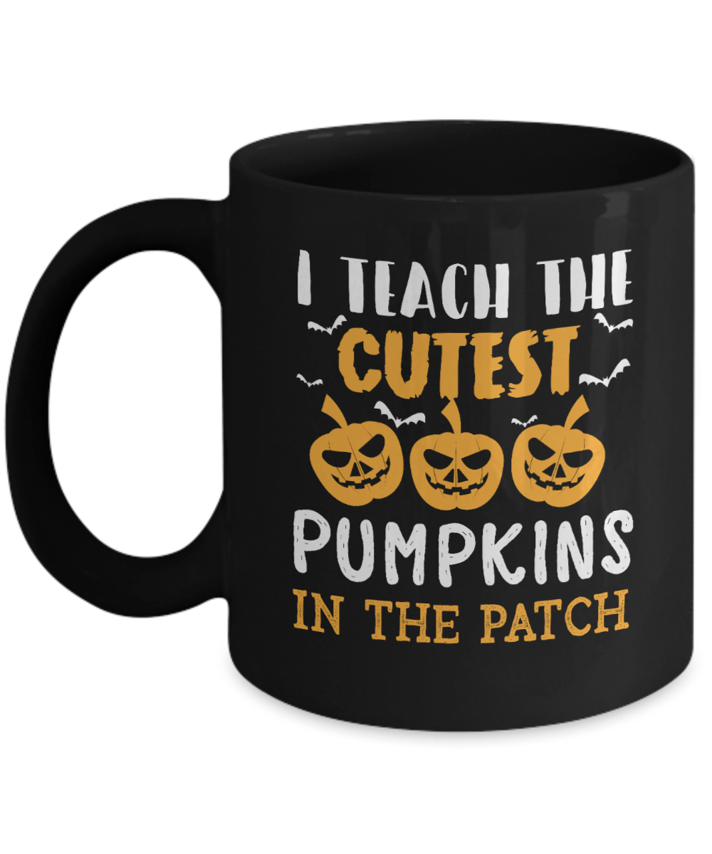 I Teach the Cutest Pumpkins in the Patch Black Mug - We Love Your Gift