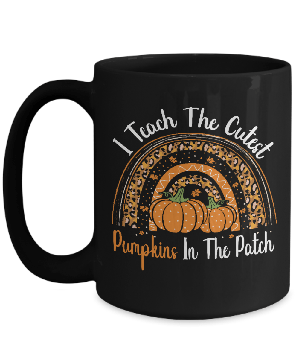 I Teach the Cutest Pumpkins in the Patch Black Mug - We Love Your Gift