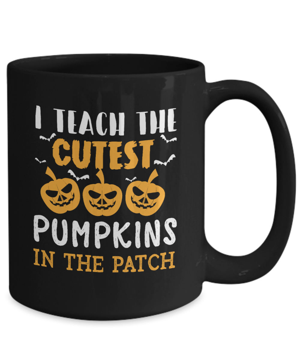 I Teach the Cutest Pumpkins in the Patch Black Mug - We Love Your Gift