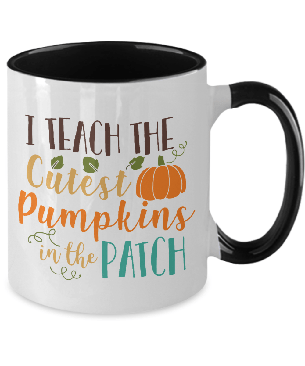 I Teach the Cutest Pumpkins In The Patch Mug - We Love Your Gift