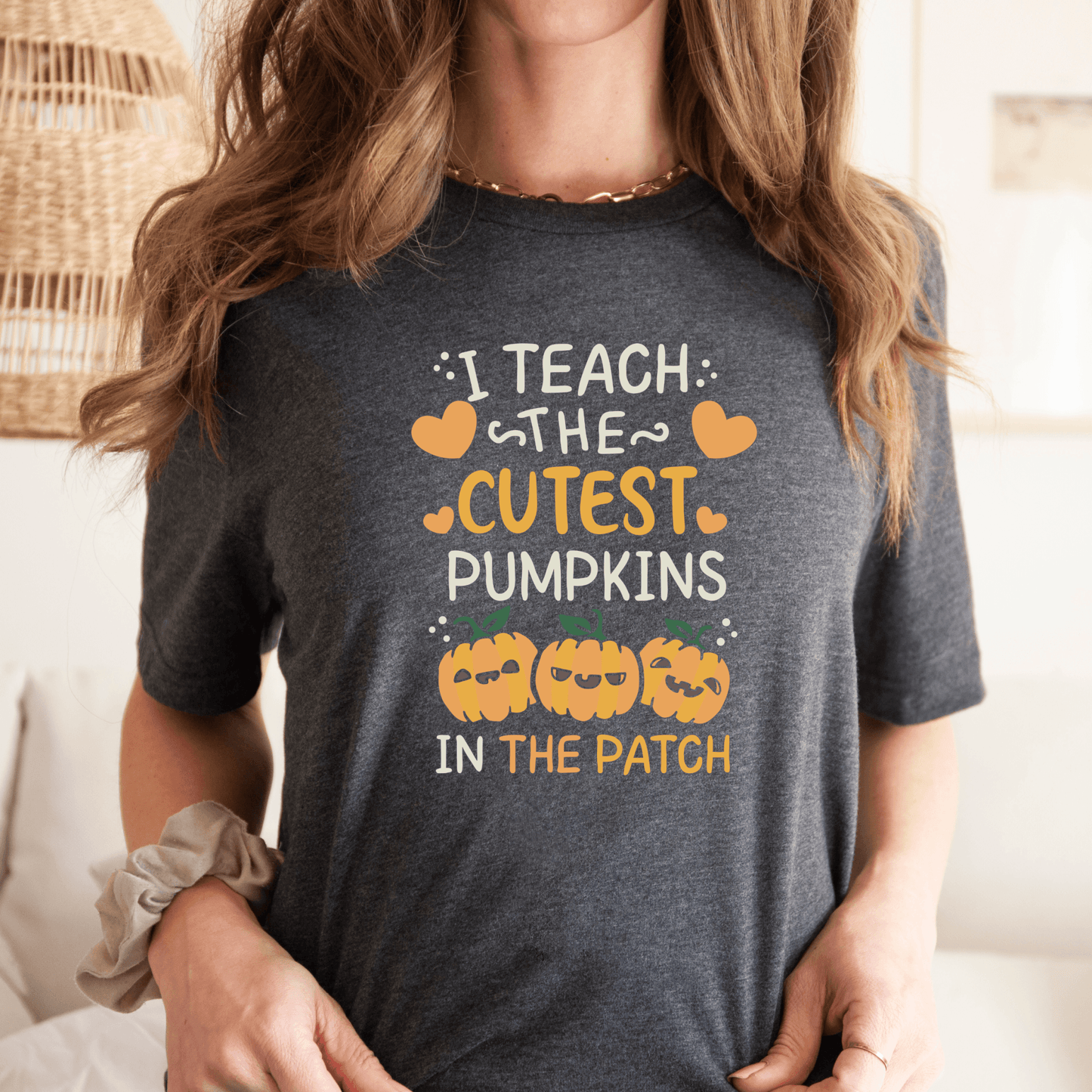 I Teach the Cutest Pumpkins in the Patch Shirt Print for Fall - We Love Your Gift