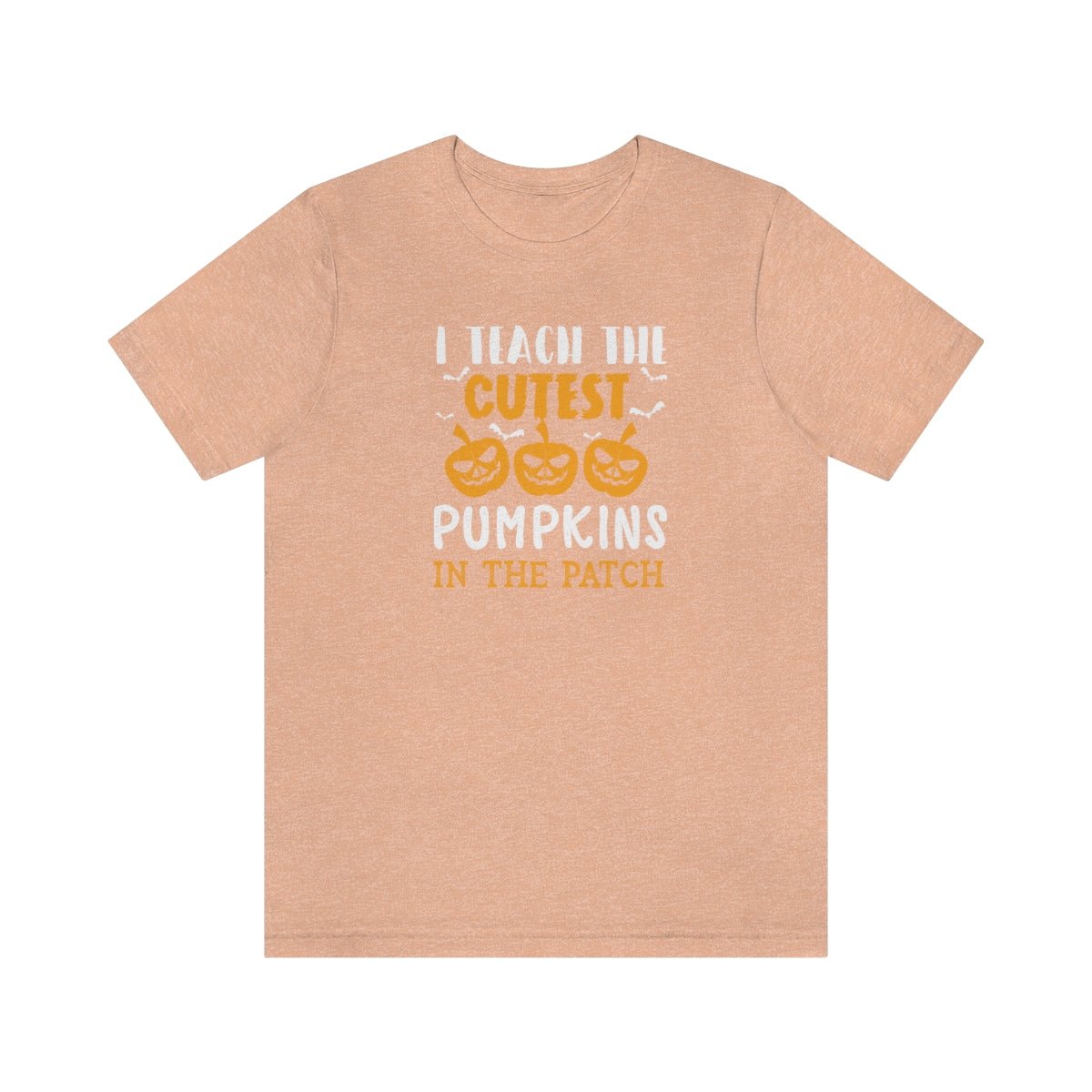 I Teach the Cutest Pumpkins in the Patch Shirt Print for Fall - We Love Your Gift