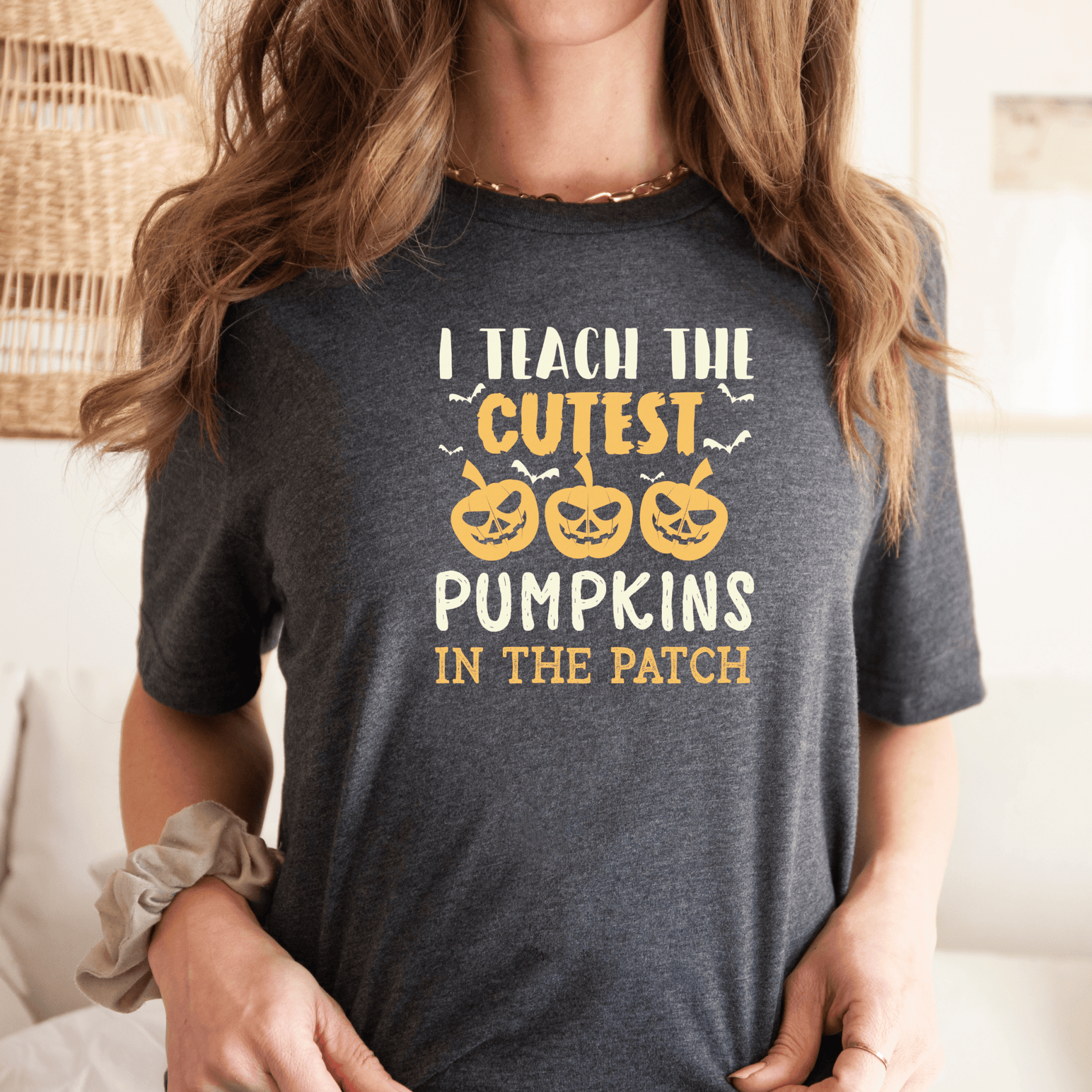 I Teach the Cutest Pumpkins in the Patch Shirt Print for Fall - We Love Your Gift