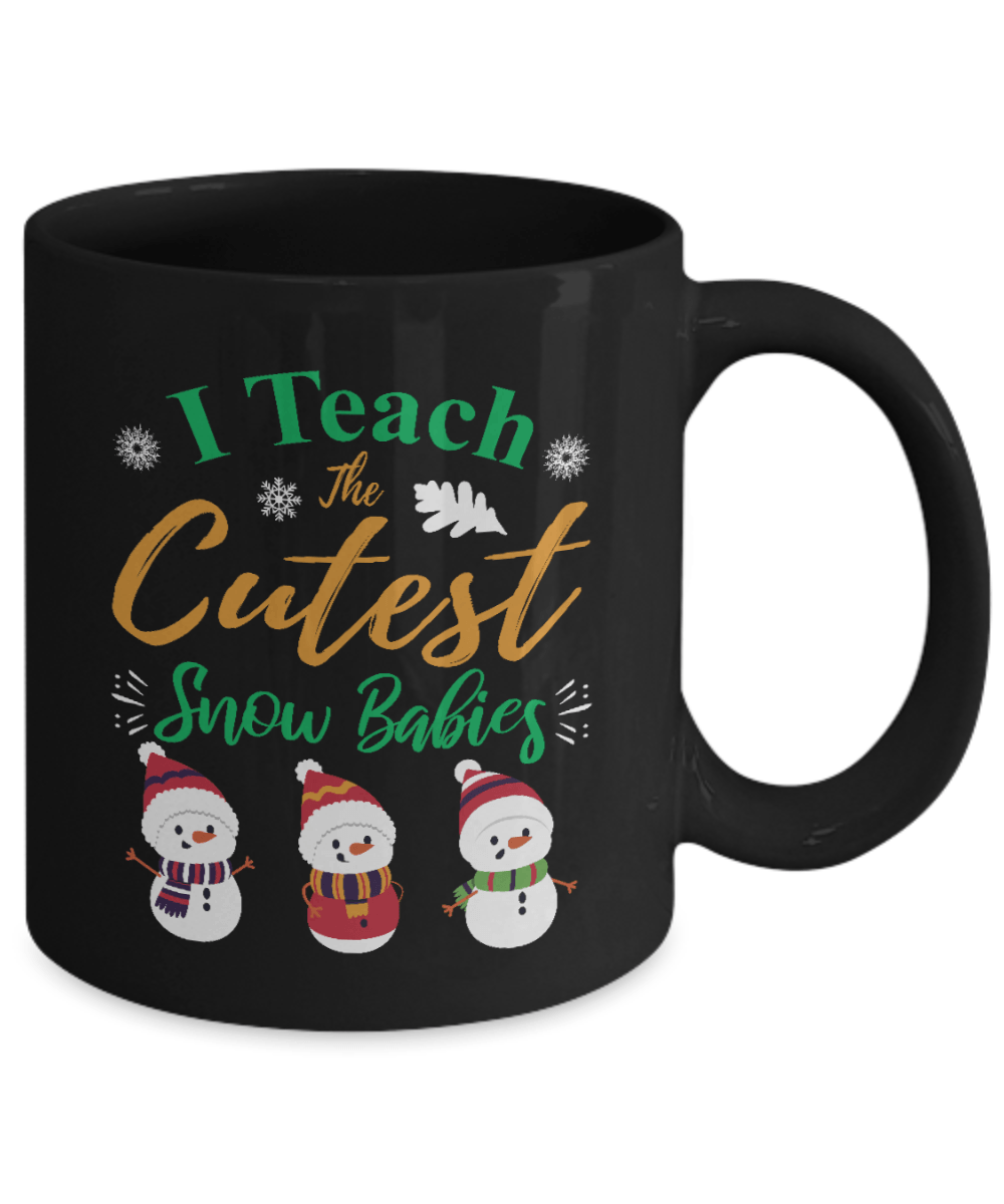 I Teach the Cutest Snow Babies Black Mug - We Love Your Gift