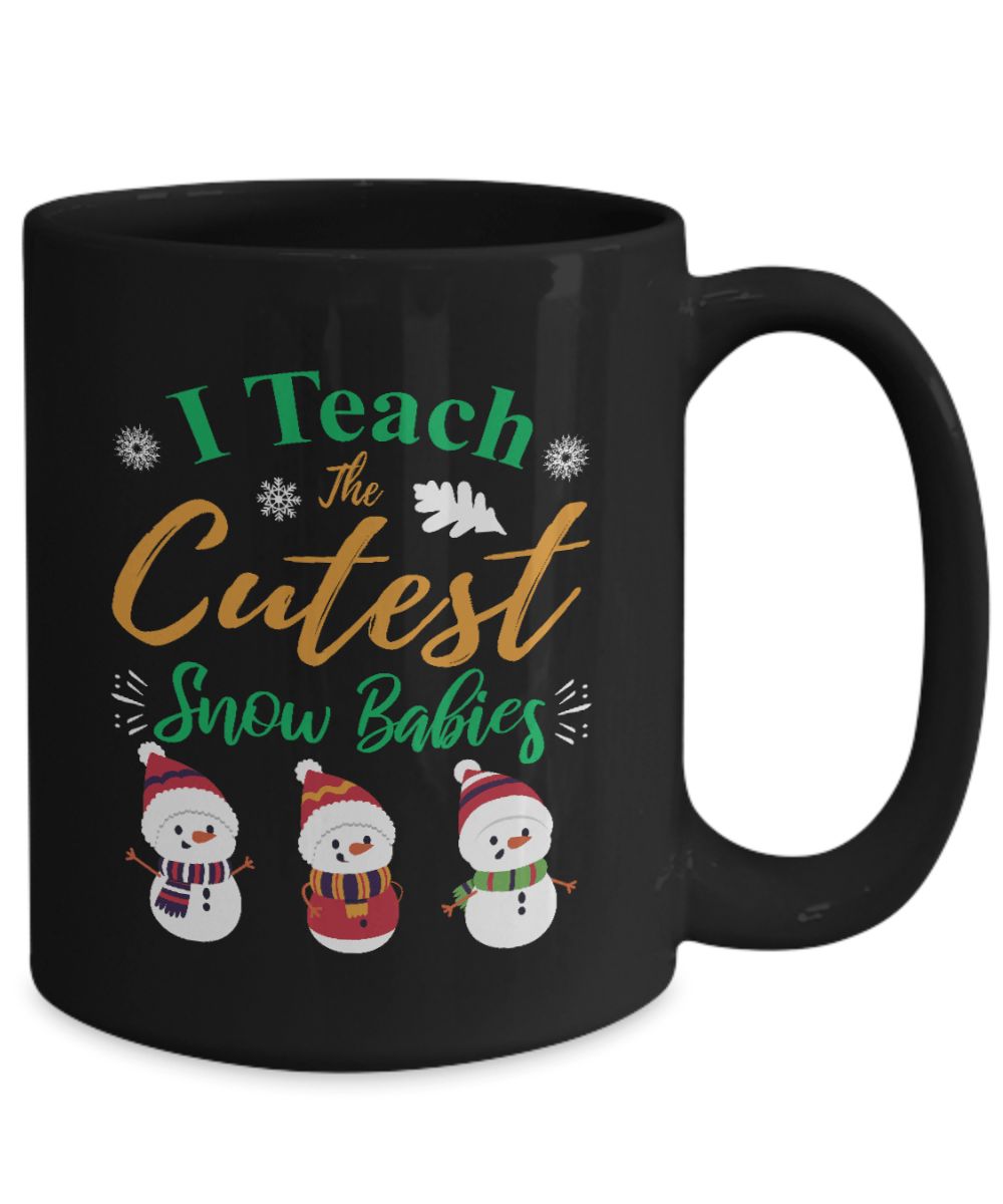 I Teach the Cutest Snow Babies Black Mug - We Love Your Gift