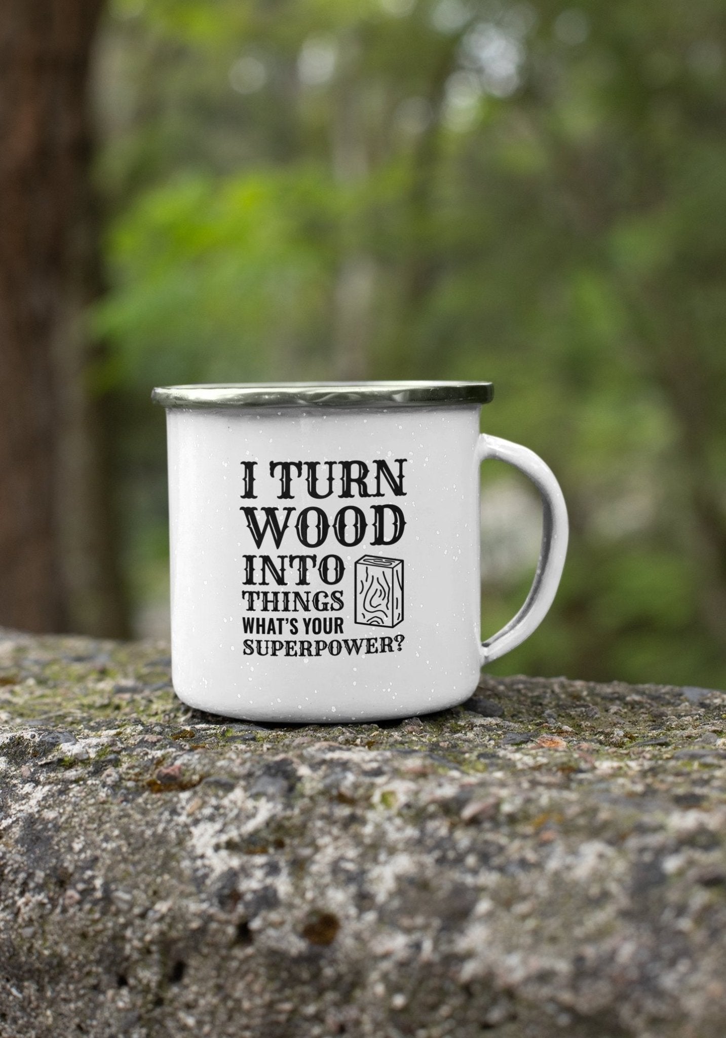 I Turn Wood Into Things What's Your Superpower? (version 1) Coffee Mug - We Love Your Gift