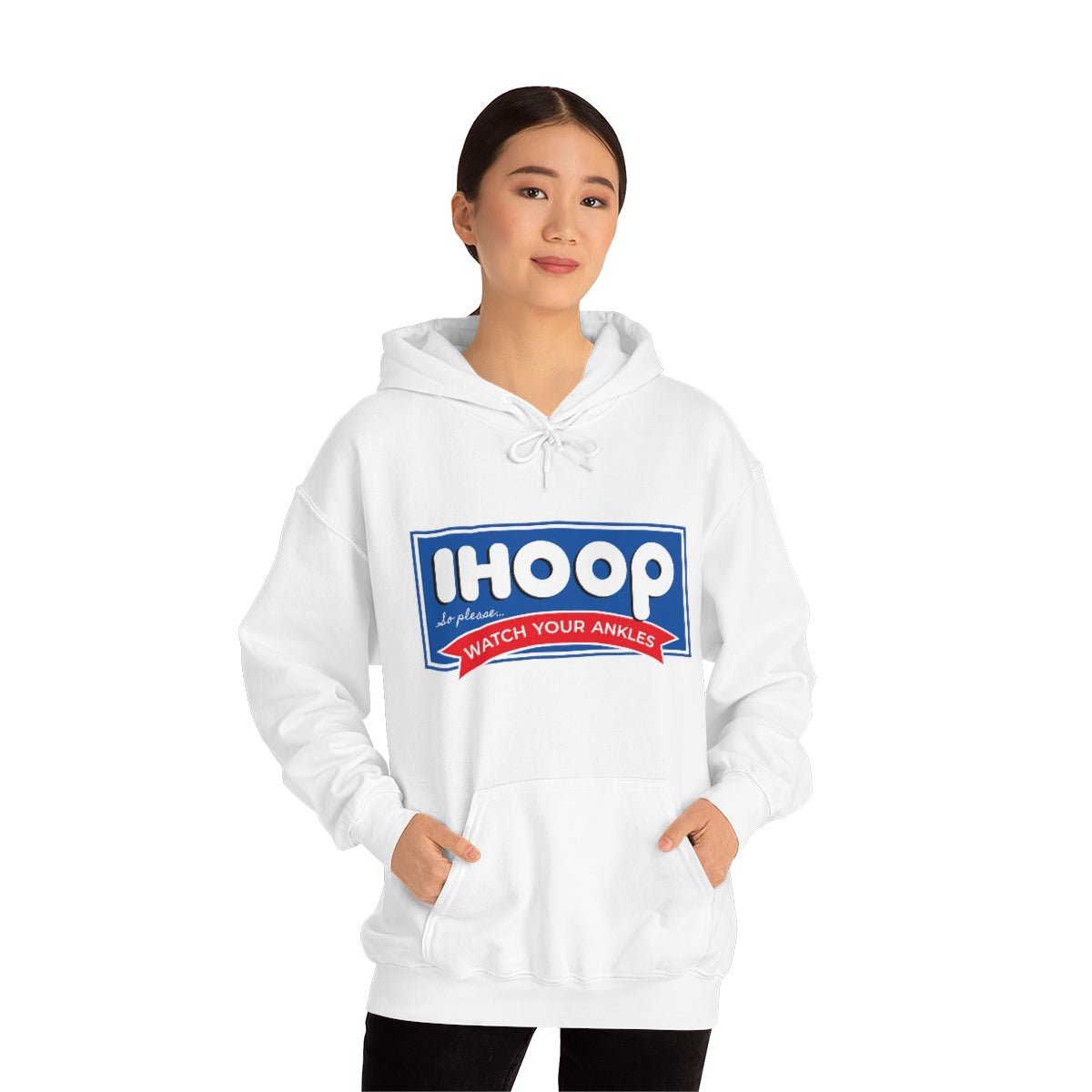 IHOOP So Please Watch your Ankles Hoodie - We Love Your Gift