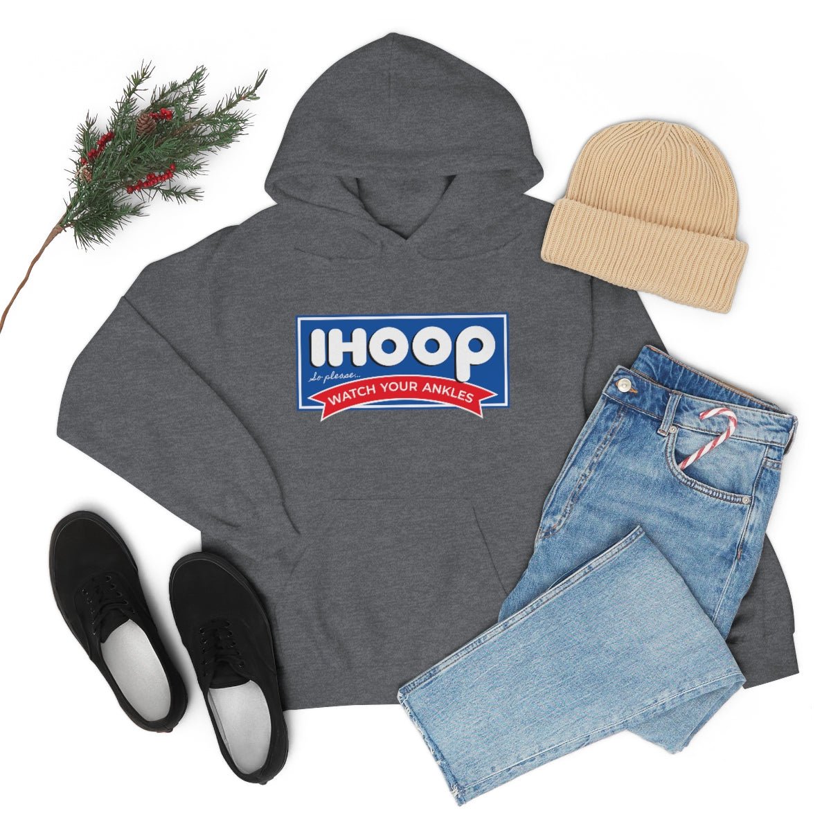 IHOOP So Please Watch your Ankles Hoodie - We Love Your Gift