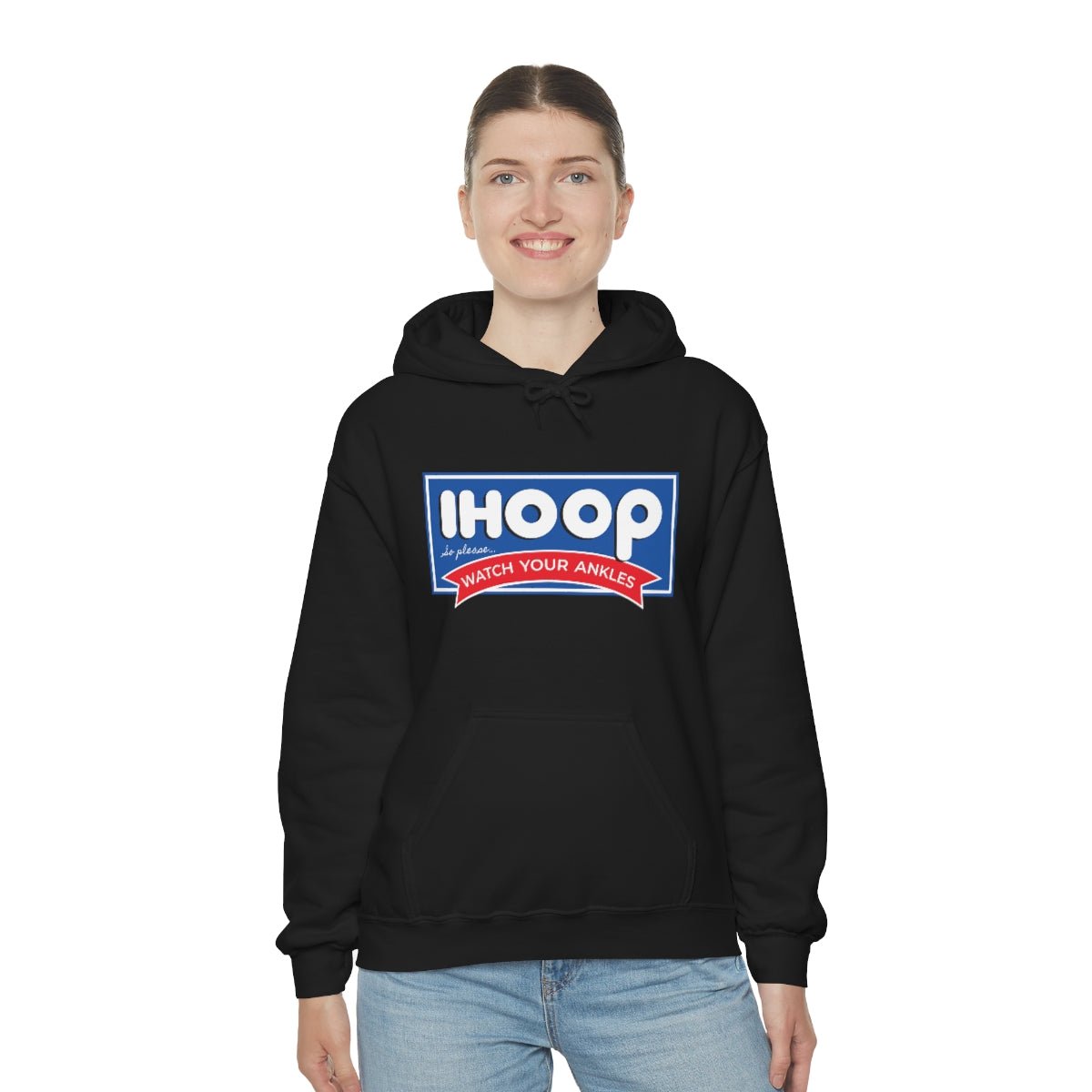 IHOOP So Please Watch your Ankles Hoodie - We Love Your Gift