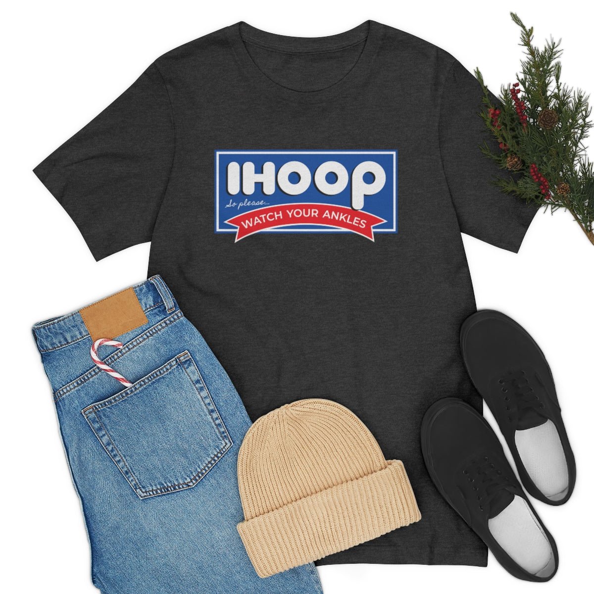 IHOOP So Please Watch your Ankles Tshirt - We Love Your Gift