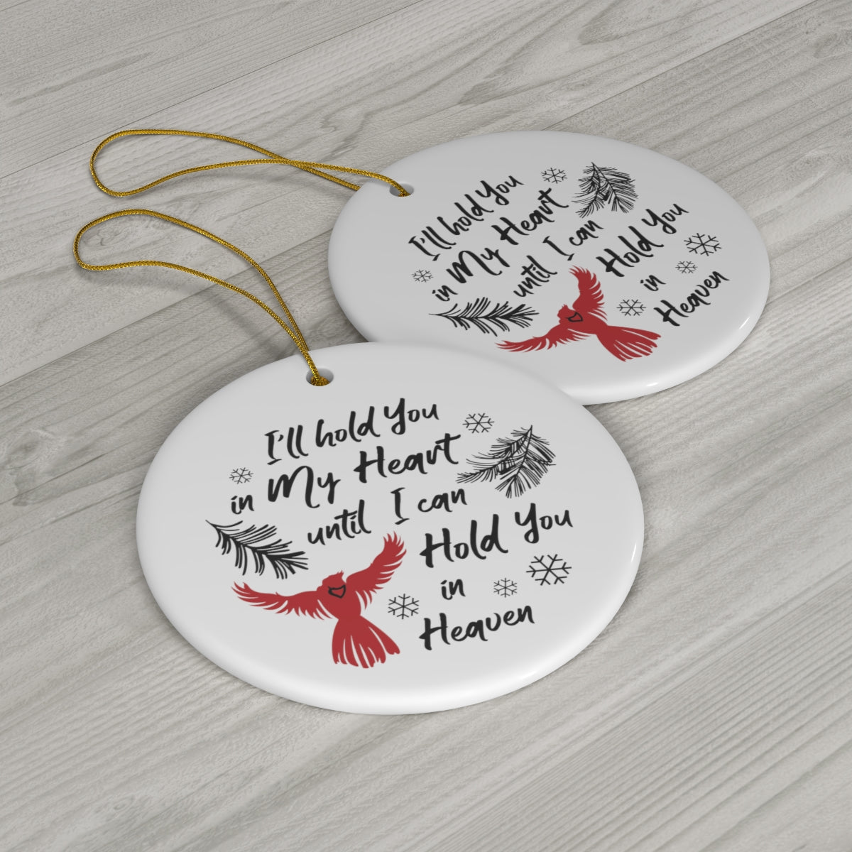 I'll Hold You in My Heart Until I Can Hold You in Heaven Cardinal Memorial Ornament - We Love Your Gift