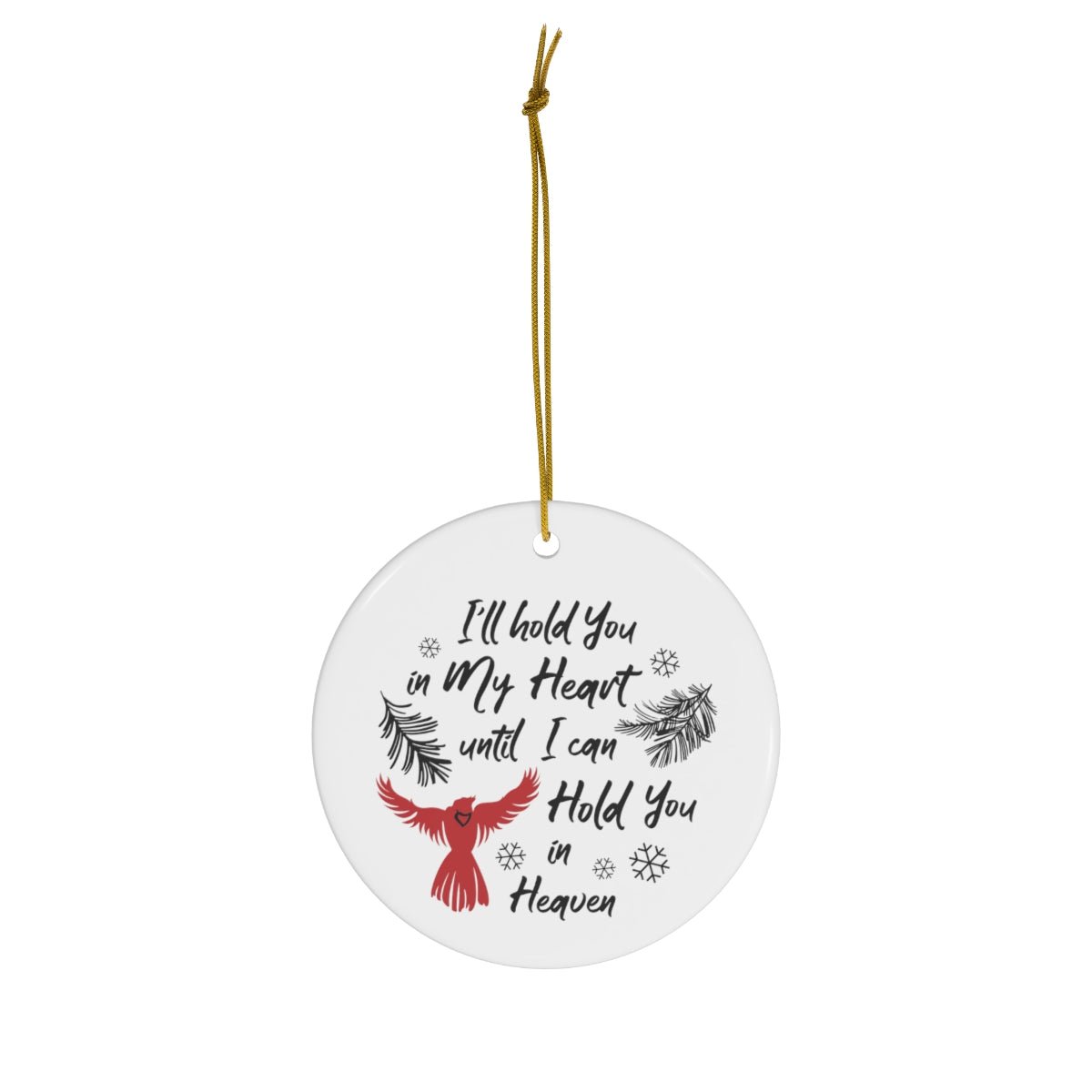 I'll Hold You in My Heart Until I Can Hold You in Heaven Cardinal Memorial Ornament - We Love Your Gift