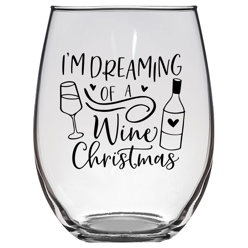 I'm Dreaming of a Wine Christmas Funny Wine Glass - Gift Idea for Family and Friends - We Love Your Gift