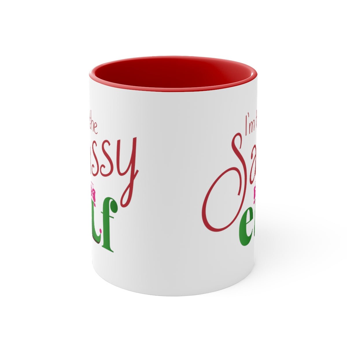 I'm the Sassy Elf - Color Handled Funny Mug - We Love Your Gift
