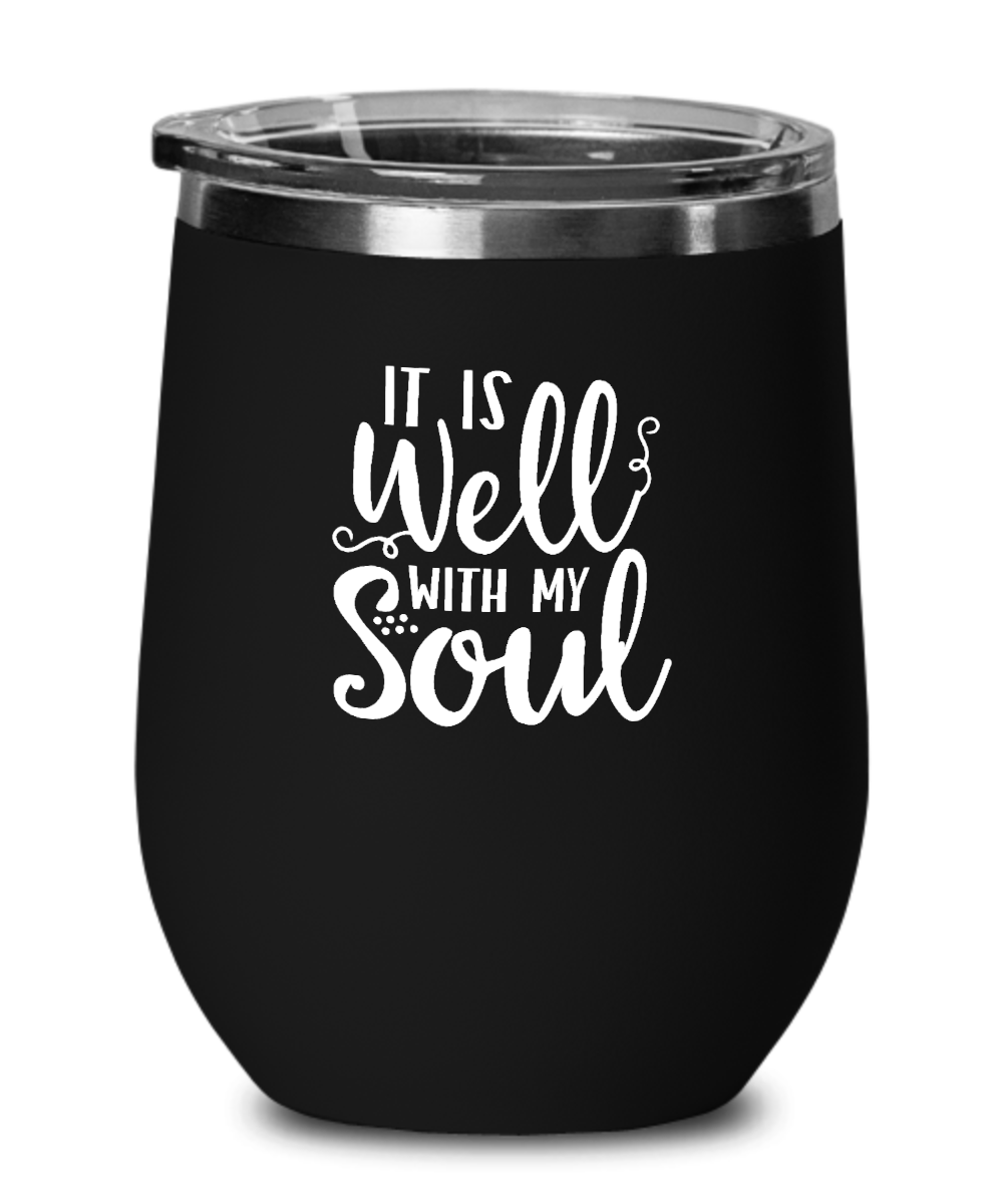 It Is Well With My Soul Tumbler - We Love Your Gift