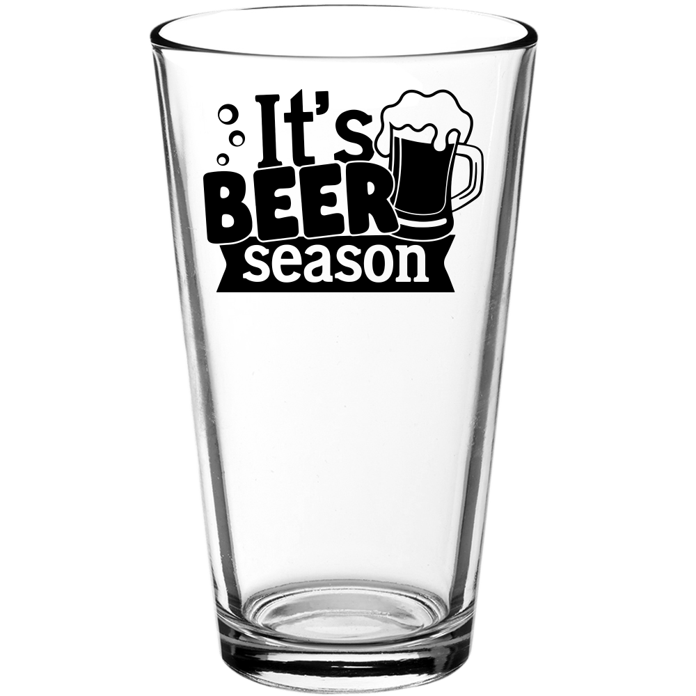 It's Beer Season Funny Pint Glass - We Love Your Gift