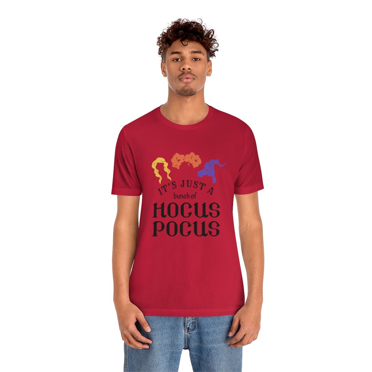 It's Just a Bunch of Hocus Pocus Tshirt - We Love Your Gift