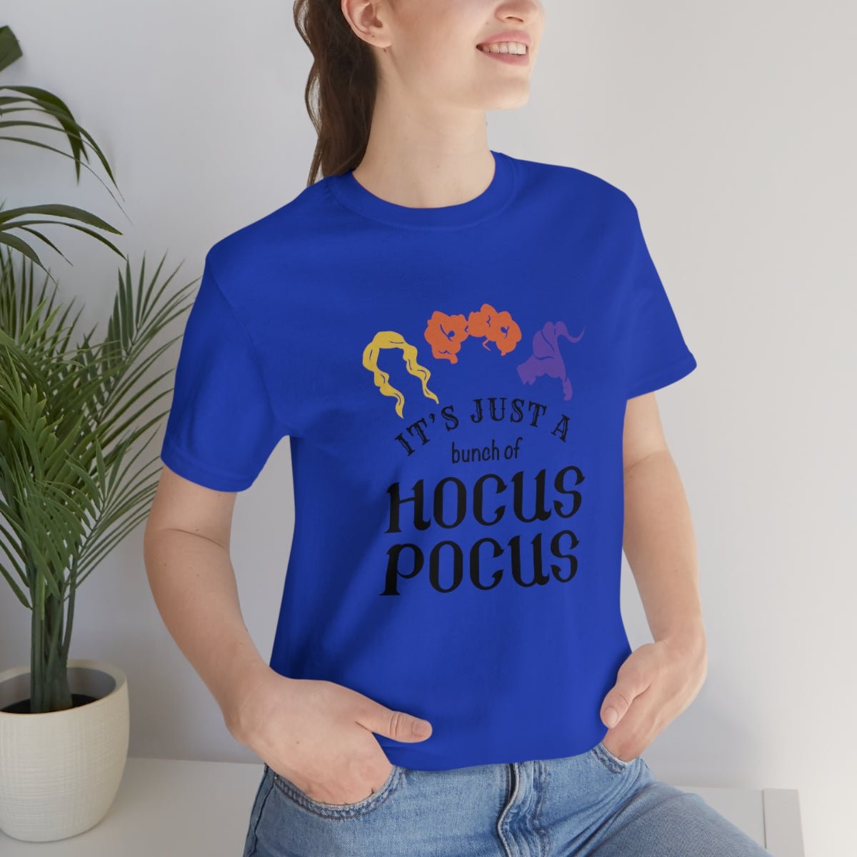 It's Just a Bunch of Hocus Pocus Tshirt - We Love Your Gift