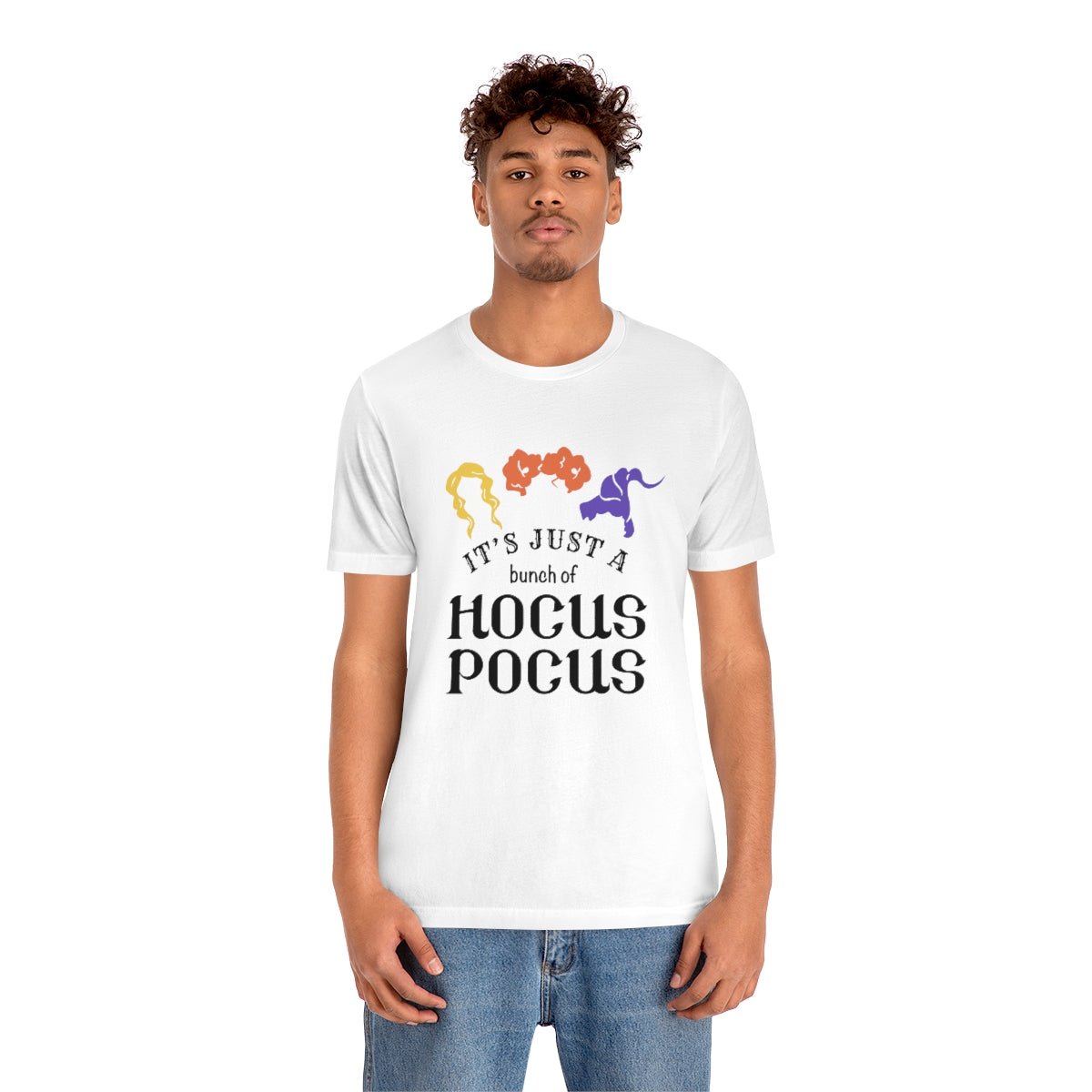 It's Just a Bunch of Hocus Pocus Tshirt - We Love Your Gift